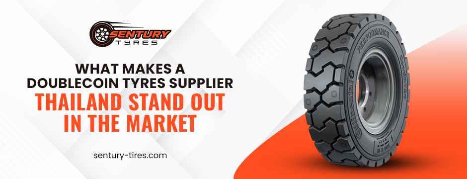 Why Doublecoin Tyres Supplier Thailand Stand Out in the Market